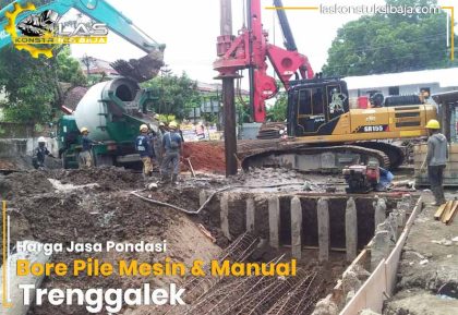 Harga Pondasi Bore Pile Trenggalek